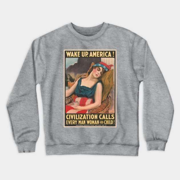 1917 NYC Wake Up America Day WWI Poster by J.M. Flagg Crewneck Sweatshirt by MatchbookGraphics